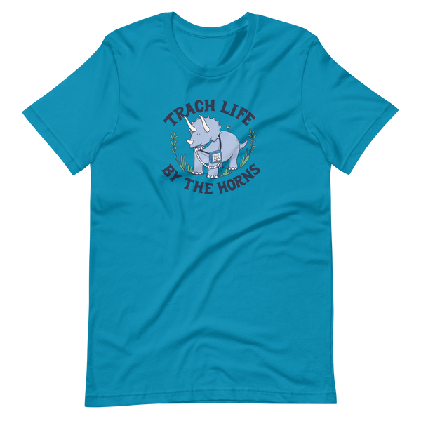 Trach Life By The Horns - Adult T-Shirt