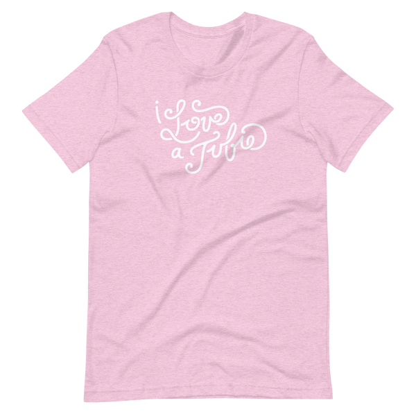 heather lilac adult unisex t-shirt with white script on the front that says "I Love a Tubie" for the g-tube or gastronomy tube life.