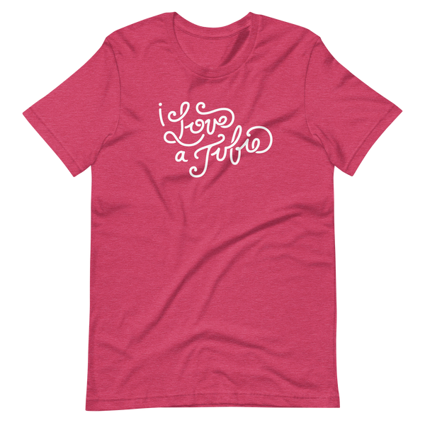 heather raspberry adult unisex t-shirt with white script on the front that says "I Love a Tubie" for the g-tube or gastronomy tube life.