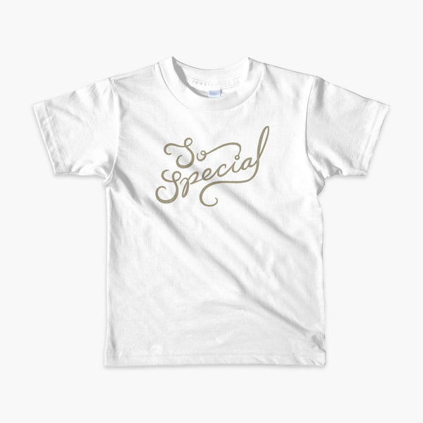So special in a gold script font on a white kids t-shirt