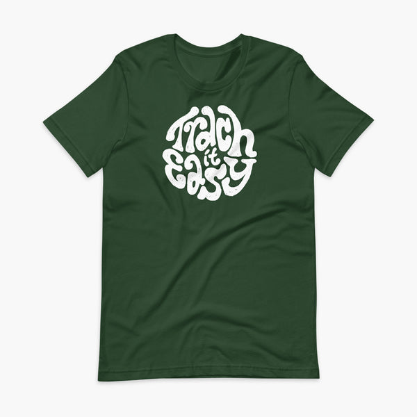 White text that says Trach It Easy for living the tracheostomy life with StomaStoma on forest green adult t-shirt 