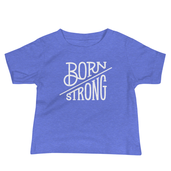 The text Born Strong on an Infant heather columbia blue T-Shirt  by StomaStoma for g-tube and trach life empowerment.