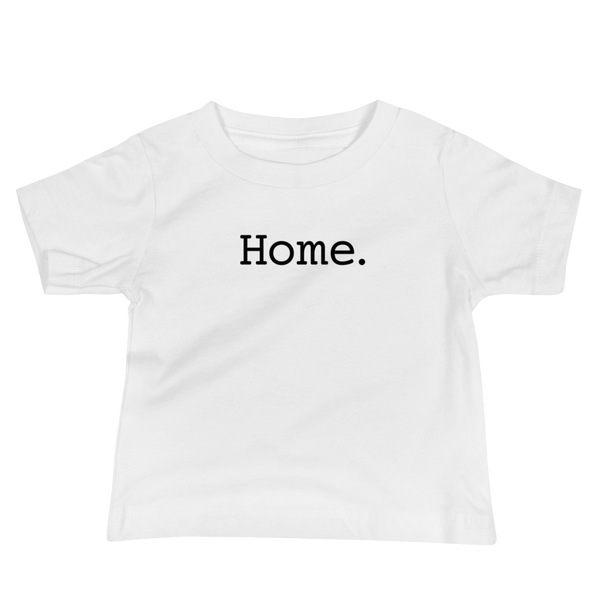 Simple text that just says "home" centered on a white infant t-shirt.