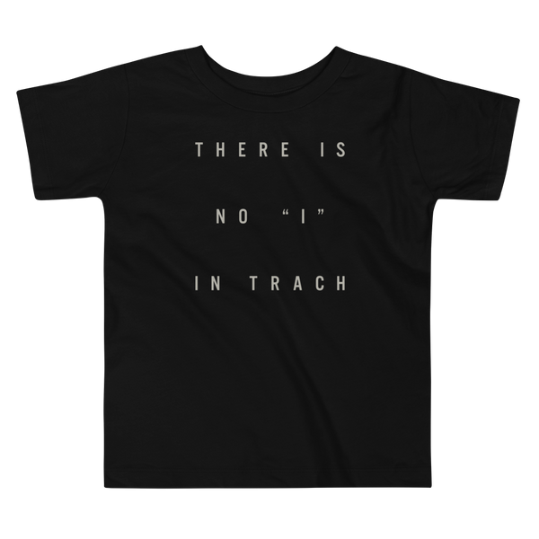 The words There is no ”I“ in Trach for Trach Empowerment on a black kids t-shirt.